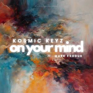 On your mind (feat. Mark Exodus)