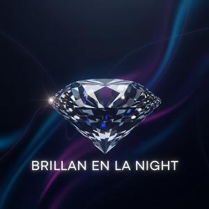 brillan en la night