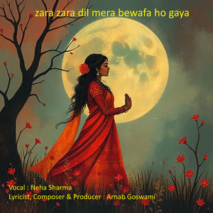 Zara Zara Dil Mera Bewafa Ho Gaya