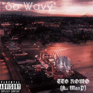 So Wavy (Explicit)