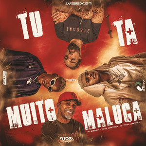 Tu Ta Muito Maluca (Explicit)