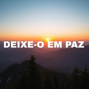 Deixe-o Em Paz