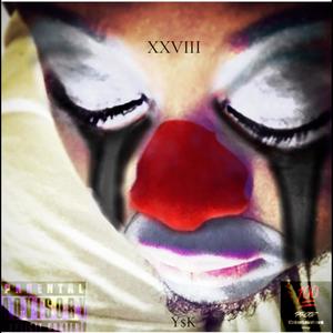 Project XXVIII: Tears Of A Clown (Explicit)