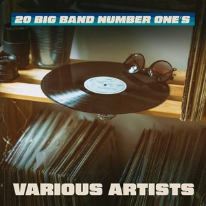 20 Big Band Number One's