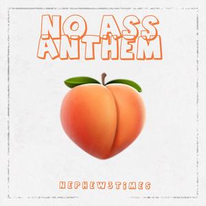 No Ass Anthem (Explicit)