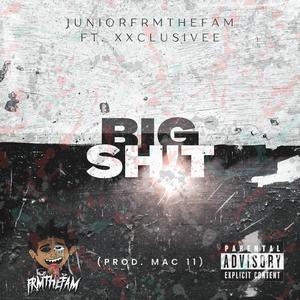 BIG SH!T (feat. Xxclusivee) [Explicit]