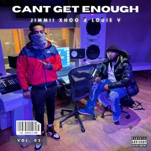 Cant Get Enough (feat. Louie V) [Explicit]