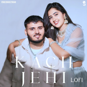 Kach Jehi (feat. Babli Jhuriya) (Lofi)