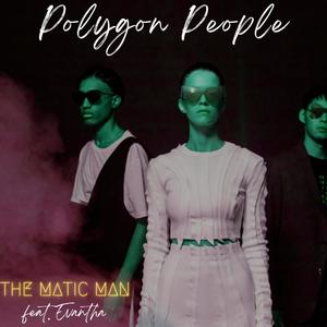 Polygon People (feat. Evantha)