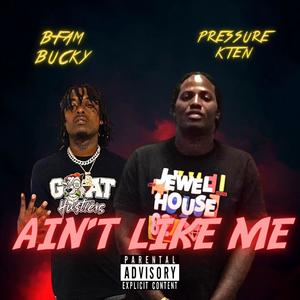 Ain't Like ME (feat. Bfam Bucky) [Explicit]