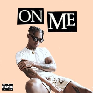 ON ME (Explicit)