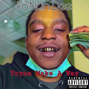 Tryna Make A Way (Explicit)