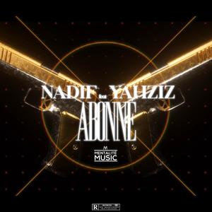 Abonné(feat. Yahziz) (Explicit)