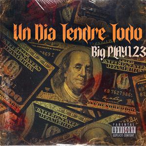 Un dia tendre todo (feat. Under vato) (Explicit)