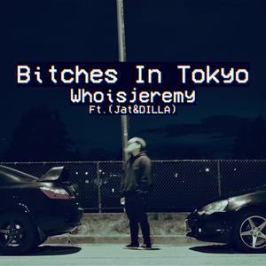 *****es In Tokyo (feat. DILLA & Jat) [Explicit]