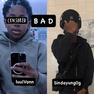 BAD (feat. Luulvonn) (Explicit)