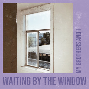 Waiting by the Window