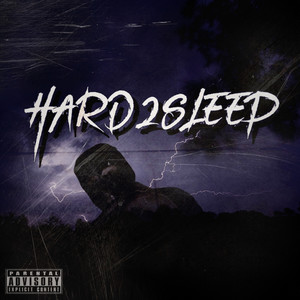 Hard2Sleep (Explicit)