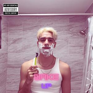 Wake Up (Explicit)
