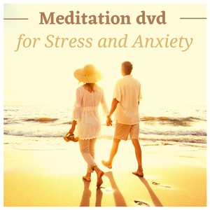 Meditation dvd for Stress and Anxiety