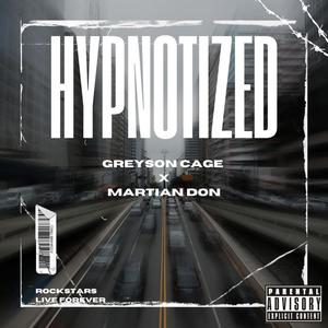 Hypnotized (feat. Martian Don) [Explicit]