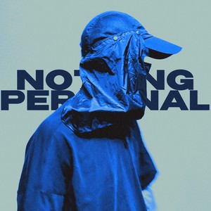 NOTHING PERSONAL (Explicit)