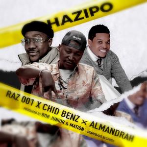 HAZIPO (feat. CHIDI BENZ & ALMANDRAH)