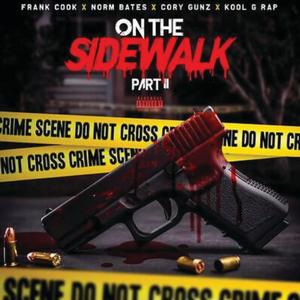 On The Sidewalk 2(feat. Norm Bates, Cory Gunz & Kool G. Rap) (Explicit)
