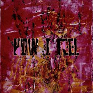 How I Feel (Explicit)