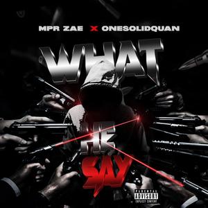 What He Say (feat. 1SQUAN) (Explicit)