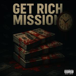Get Rich Mission (Explicit)