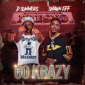 Go Krazy (feat. Shawn Eff) [Explicit]