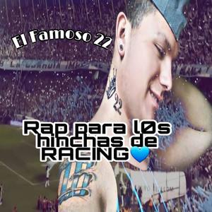 RAP PARA LOS HINCHAS DE RACING (feat. EL FAMOSO 22) [Explicit]