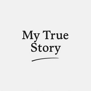 My True Story (Explicit)