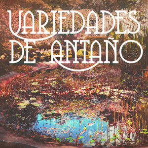 Variedades de Antaño