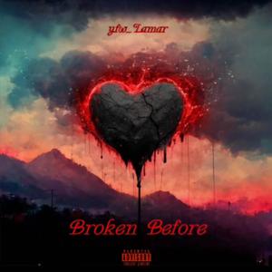 Broken Before (Explicit)