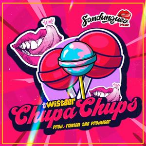 Chupa Chups (feat. El Twisteer)