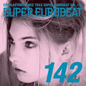 Super Eurobeat Vol. 142