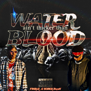 Water Ain't Thicker Than Blood (Explicit)