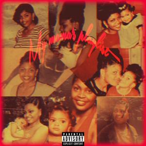 My Mama's Playlist (Explicit)