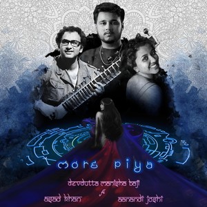 More Piya (feat. Asad Khan & Aanandi Joshi)