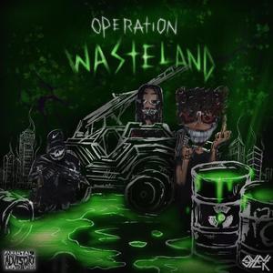 OPERATION WASTELAND (Explicit)