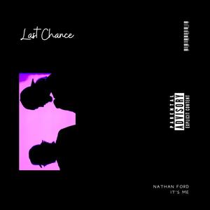 Last Chance (feat. It’s Me) [Explicit]