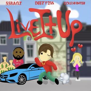 Live It Up (feat. 55Bagz & Cole Hunter) (Radio Edit)