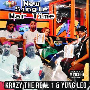 War Time (feat. Krazy The Real One & Yung Leo) [Explicit]