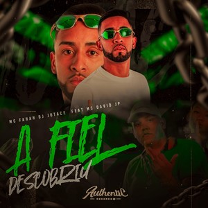 A Fiel Descobriu (Explicit)