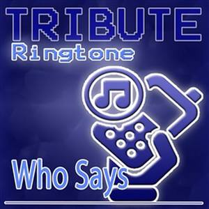 Who Says (Ringtone)