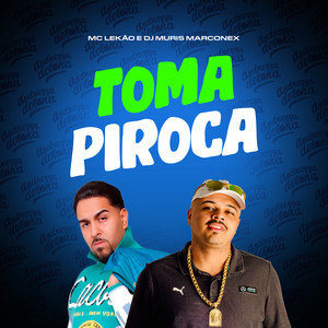 Toma Piroca (Explicit)