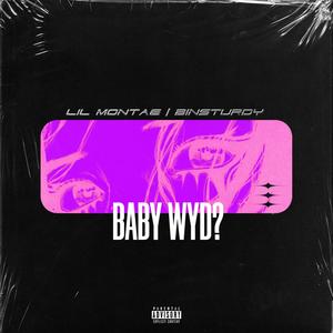 Baby Wyd? (feat. B1nsturdy) [Explicit]