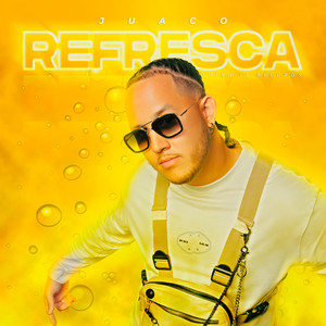 Refresca (Explicit)